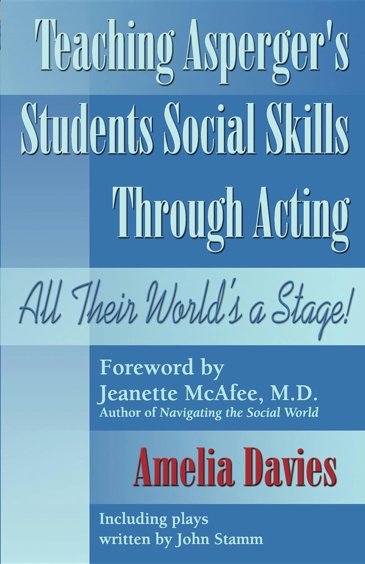Book cover image for Teaching Asperger's Students Social Skills Through Acting ISBN: 9781932565119